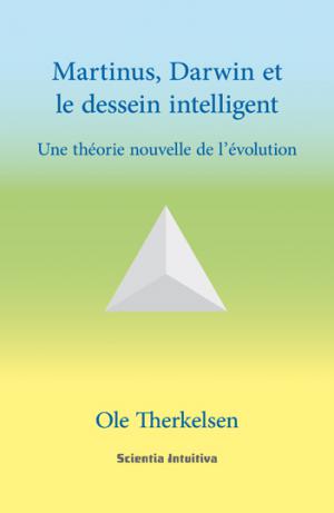 Ole Therkelsen: Martinus, Darwin et le dessein intelligent (fransk)