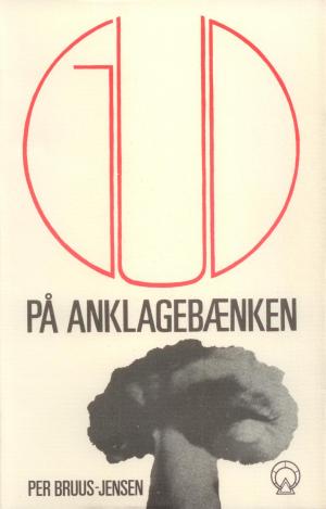 Per Bruus-Jensen: Gud på anklagebænken, 1. udgave