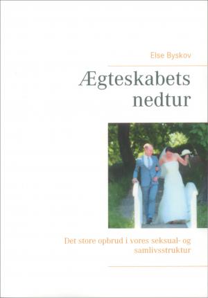 Else Byskov: Ægteskabets nedtur